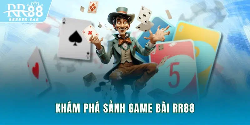 Khám phá sảnh Game bài RR88