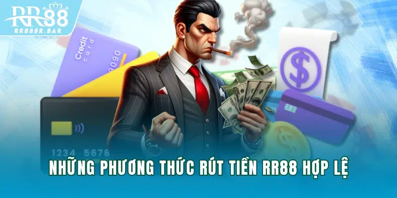 Những phương thức rút tiền RR88 hợp lệ